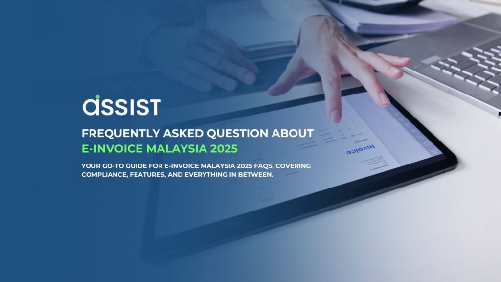 Frequently Asked Question about E-invoice Malaysia 2025