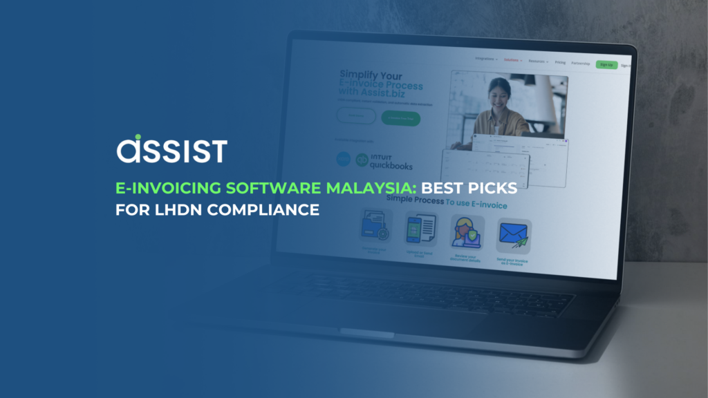 est E-Invoicing Software in Malaysia for LHDN Compliance – Assist A laptop displaying the Assist e-invoicing software website with a blue overlay. The text on the image reads 'E-Invoicing Software Malaysia: Best Picks for LHDN Compliance.
