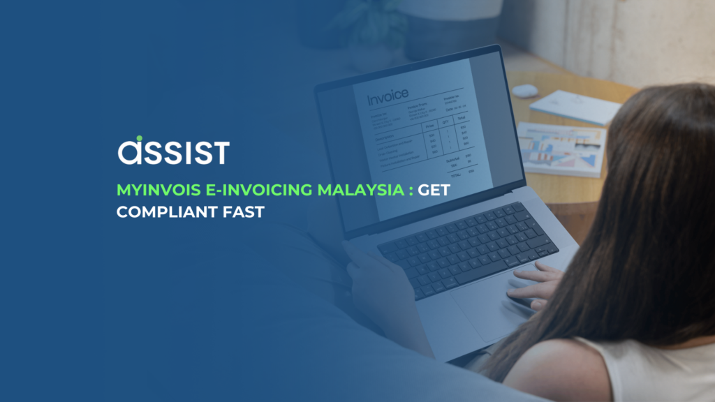 MyInvois e-Invoicing Malaysia: Get Compliant Fast MyInvois e-Invoicing Malaysia: Get Compliant Fast