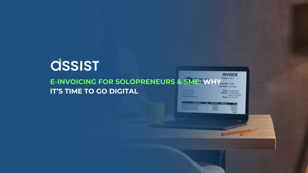 E-Invoicing for Solopreneurs & SME: Why It’s Time to Go Digital E-Invoicing for Solopreneurs & SME: Why It’s Time to Go Digital