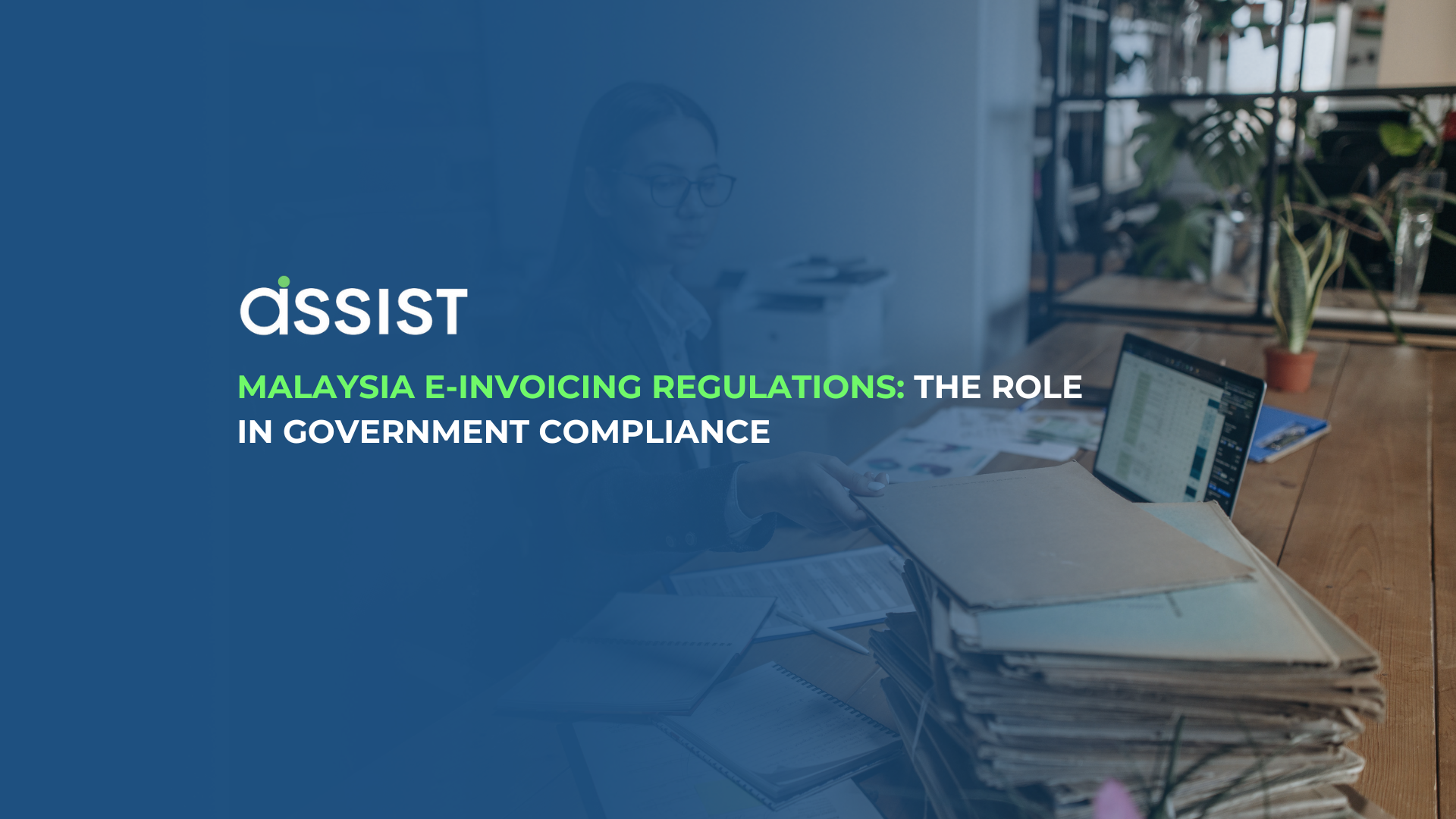 Malaysia E-Invoicing Regulations: The Role in Government Compliance Malaysia E-Invoicing Regulations: The Role in Government Compliance