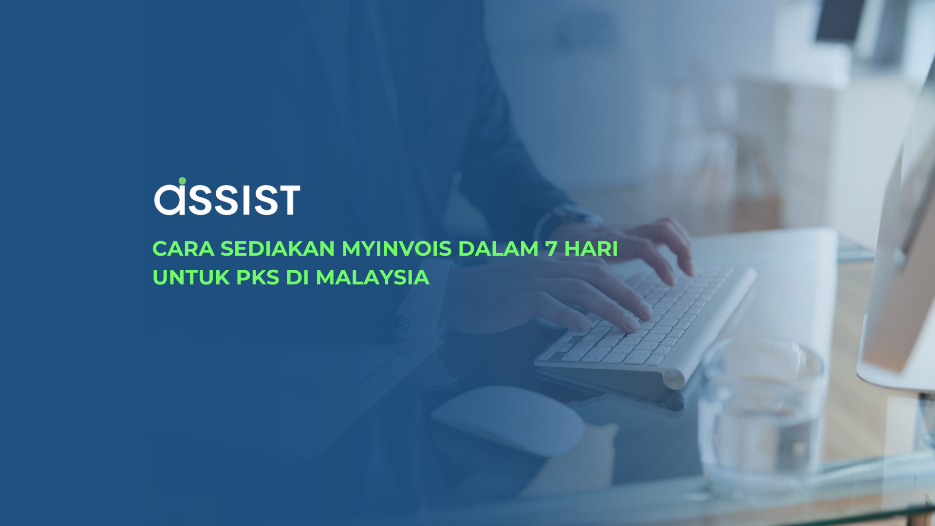 Cara Sediakan MyInvois Dalam 7 Hari untuk PKS di Malaysia Cara Sediakan MyInvois Dalam 7 Hari untuk PKS di Malaysia