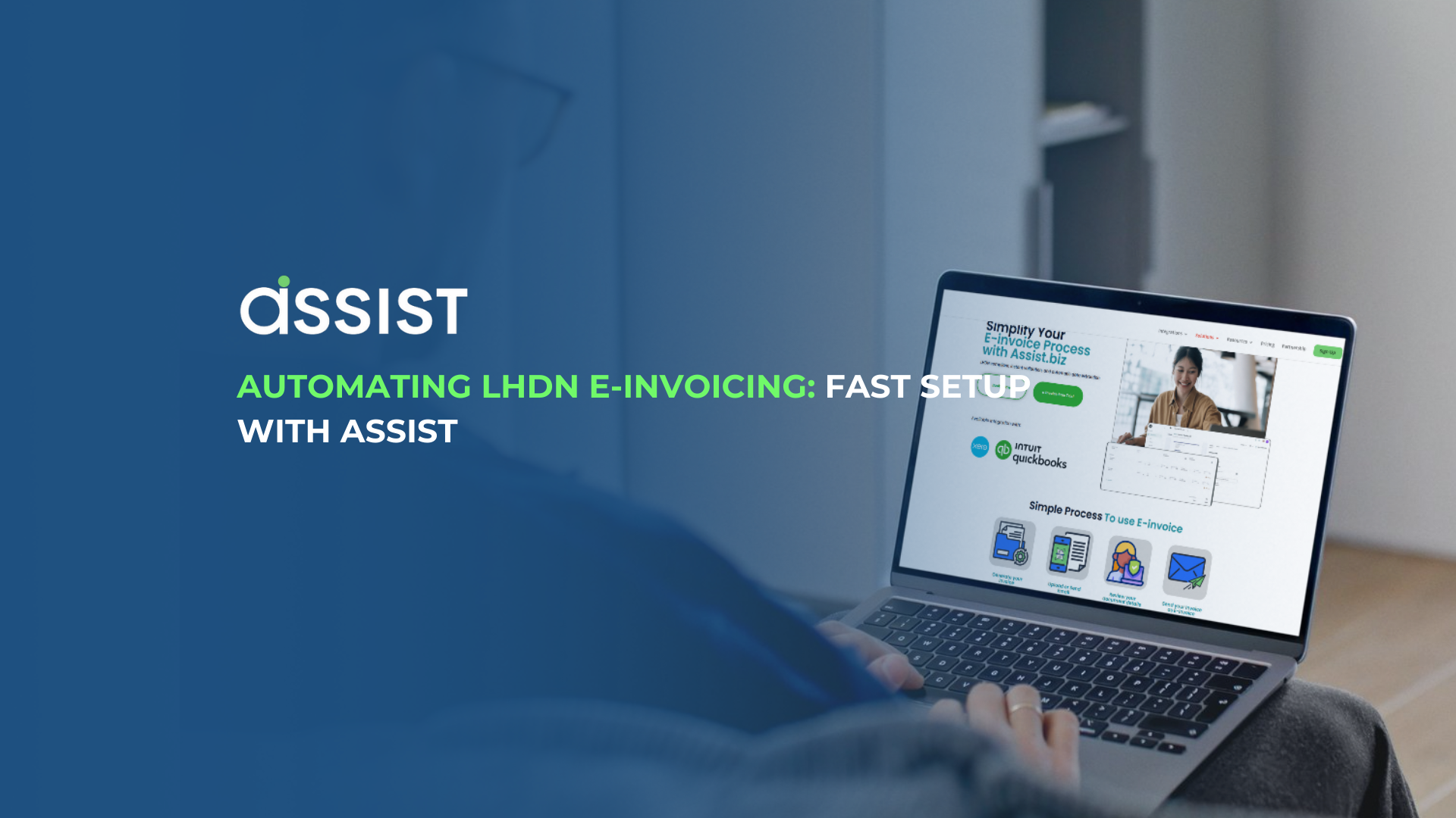 Automating LHDN E-Invoicing: Fast Setup with ASSIST Automating LHDN E-Invoicing: Fast Setup with ASSIST