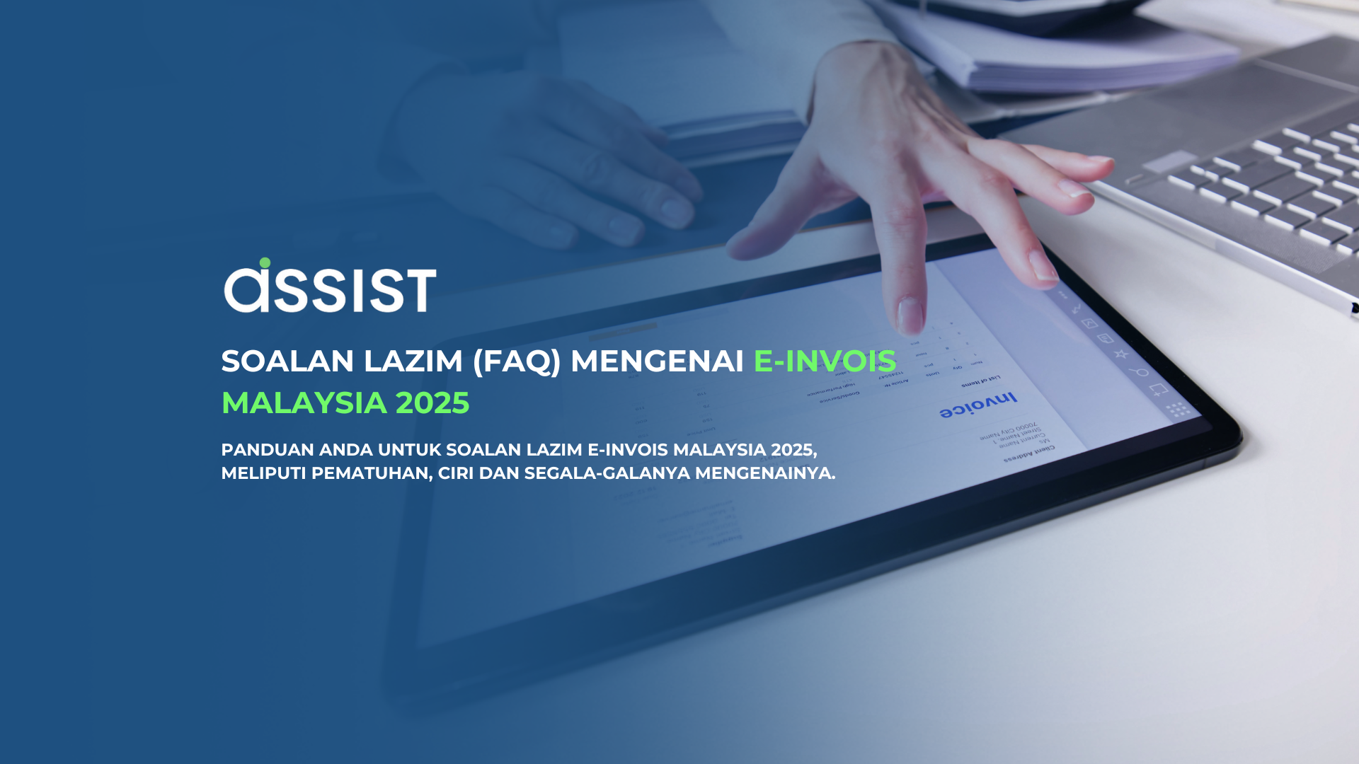Soalan Lazim (FAQ) Mengenai E-Invois Malaysia 2025 Soalan Lazim (FAQ) Mengenai E-Invois Malaysia 2025