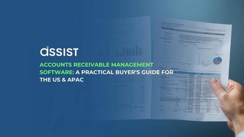 Accounts Receivable Management Software A Practical Buyer’s Guide for the US & APAC Accounts Receivable Management Software A Practical Buyer’s Guide for the US & APAC