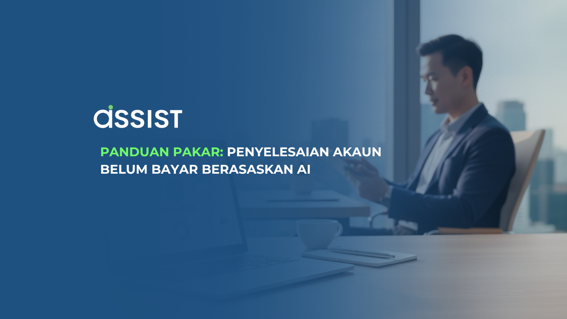 Panduan Pakar Penyelesaian Akaun Belum Bayar Berasaskan AI