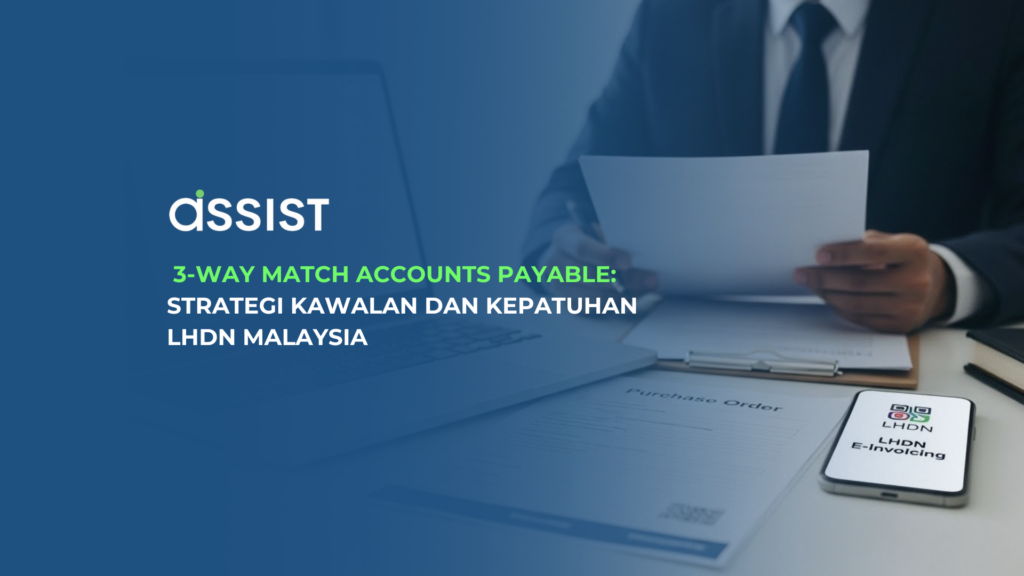 3Way Match Accounts Payable Strategi Kawalan dan Kepatuhan LHDN Malaysia