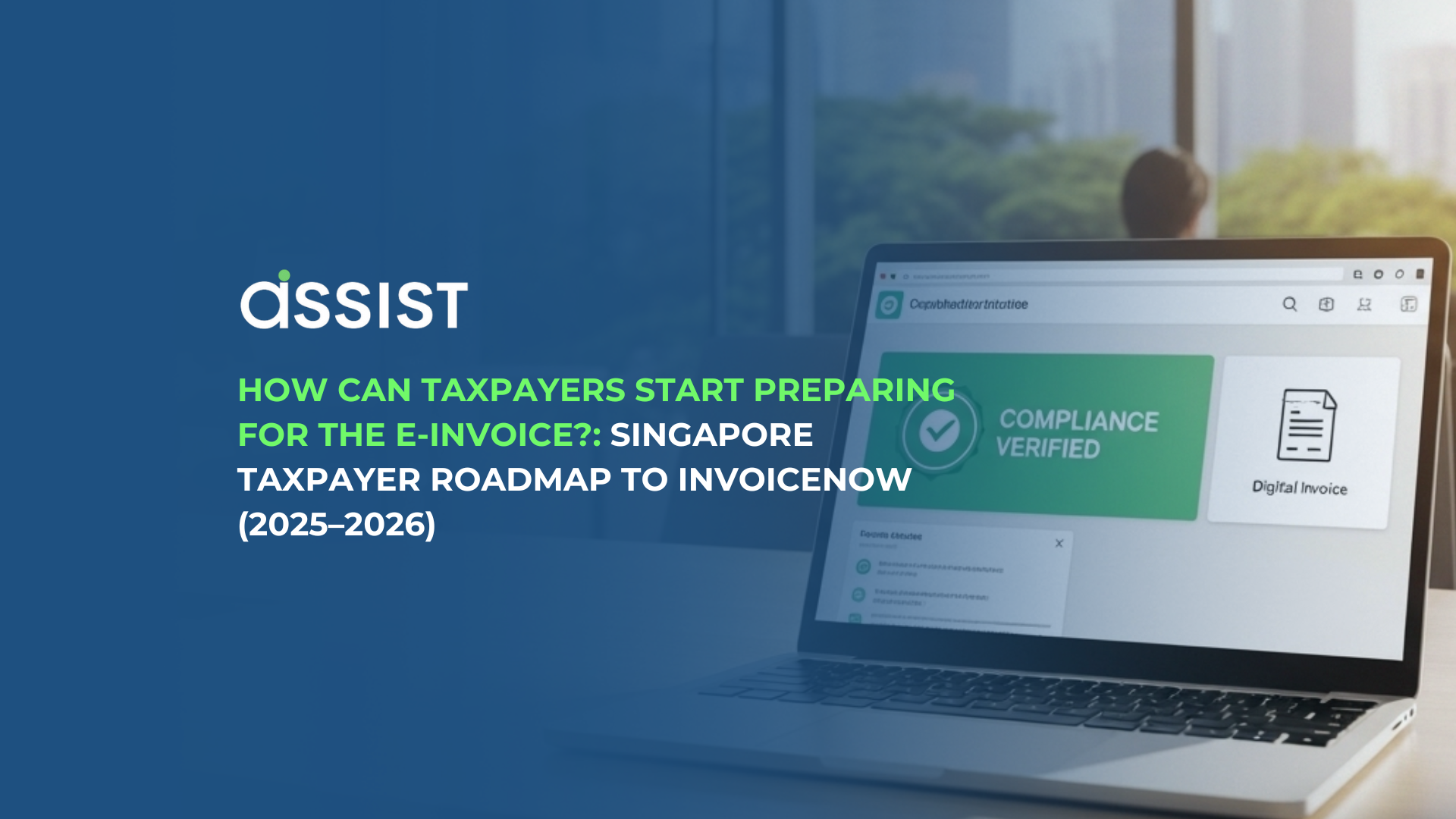 How Can Taxpayers Start Preparing For The E-invoice Singapore Taxpayer Roadmap to InvoiceNow (2025–2026)
