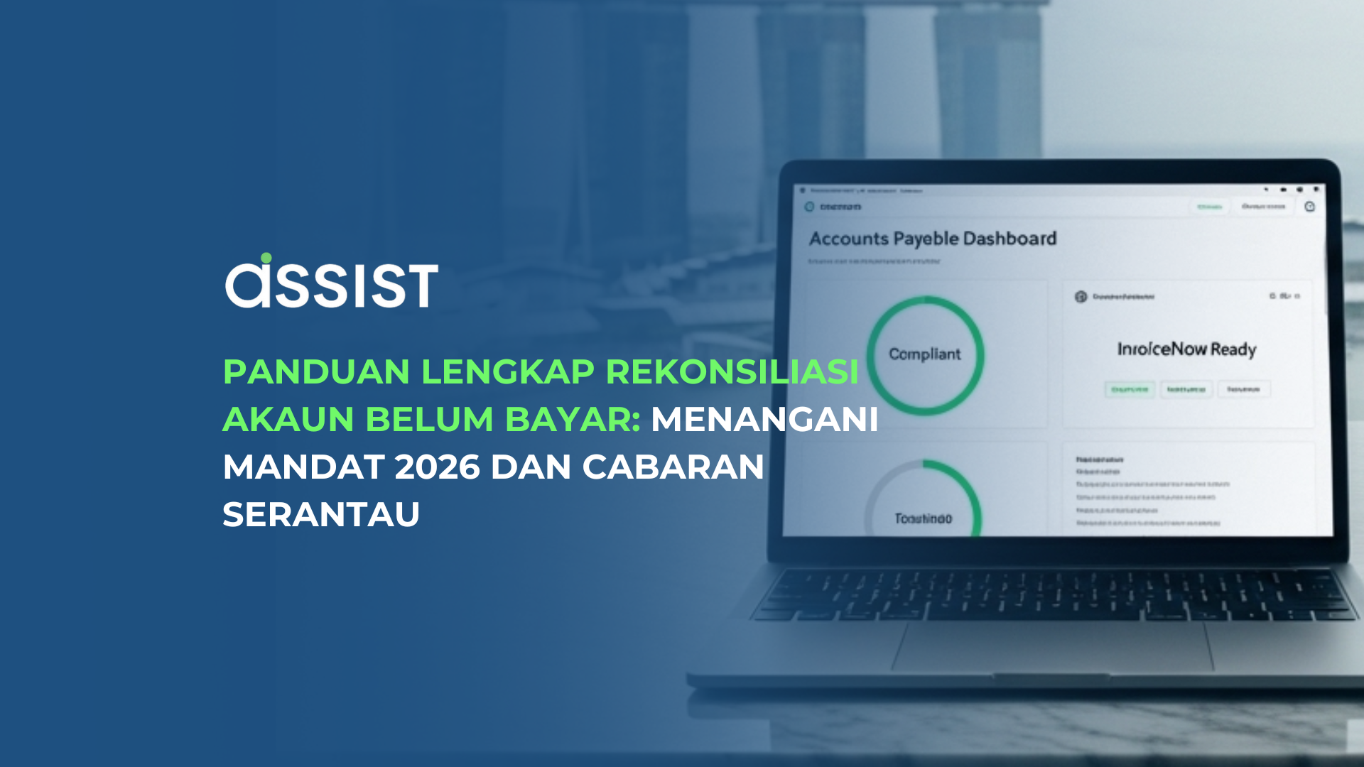 Panduan Lengkap Rekonsiliasi Akaun Belum Bayar Menangani Mandat 2026 dan Cabaran Serantau