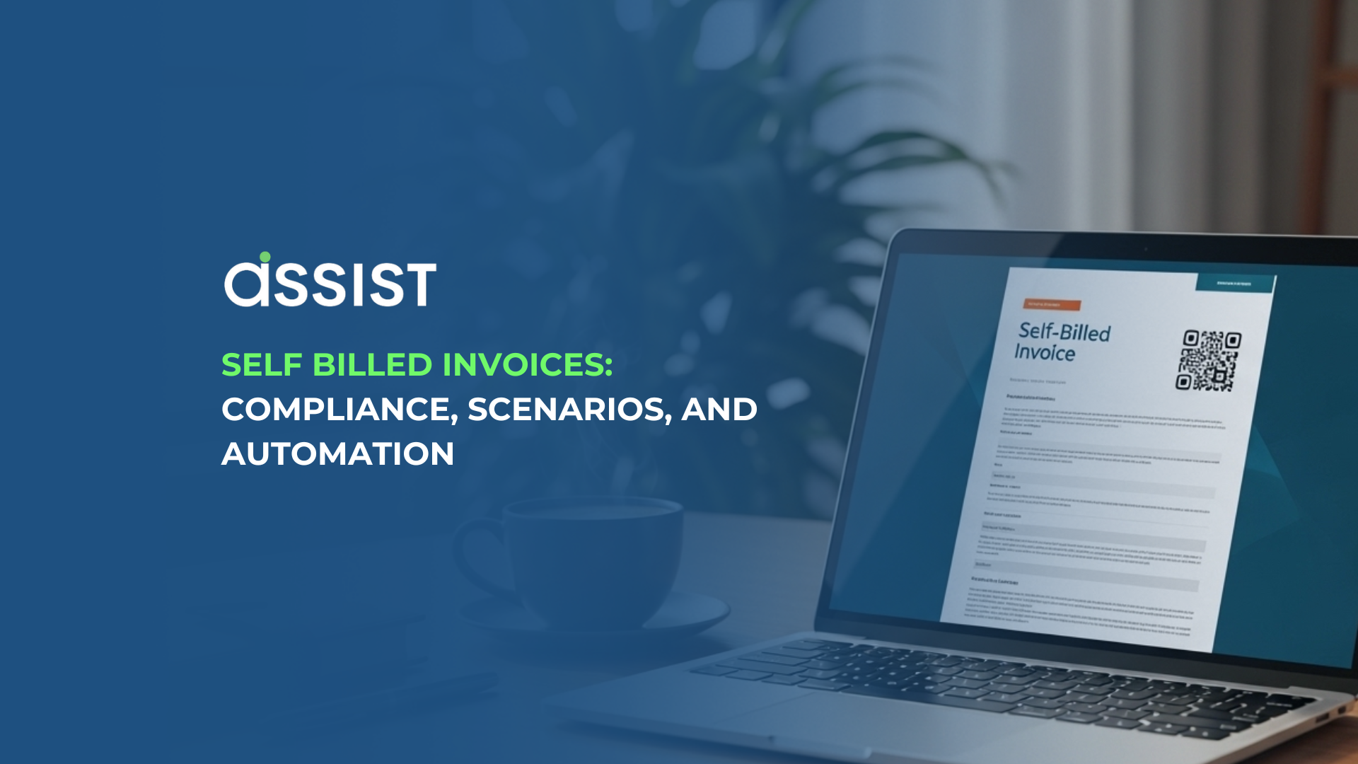 Self Billed Invoices Compliance, Scenarios, and Automation