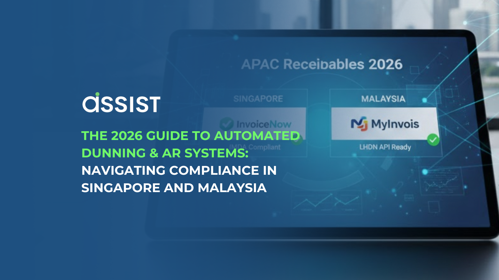 The 2026 Guide to Automated Dunning & AR Systems Navigating Compliance in Singapore and Malaysia