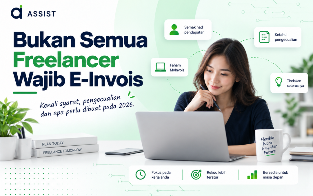 Freelancer & E-Invois LHDN: Wajib atau Dikecualikan?
