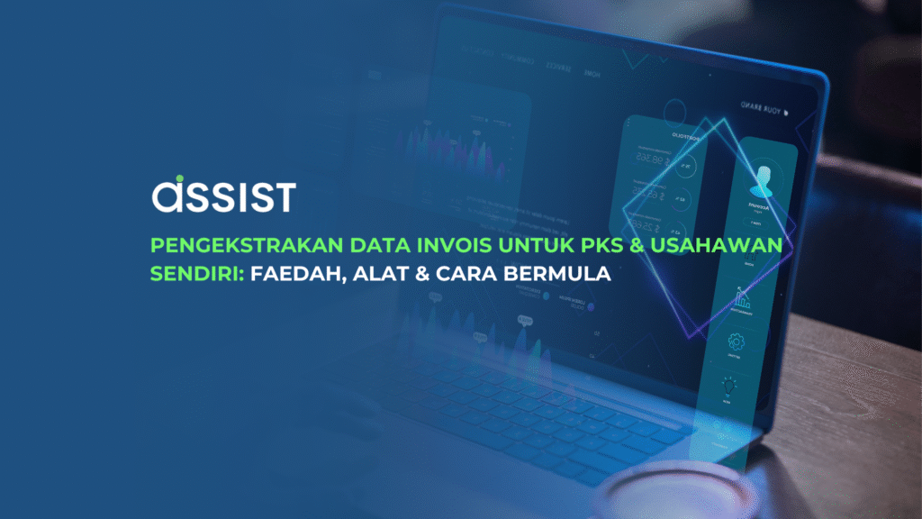 Pengekstrakan Data Invois untuk PKS & Usahawan Sendiri: Faedah, Alat & Cara Bermula