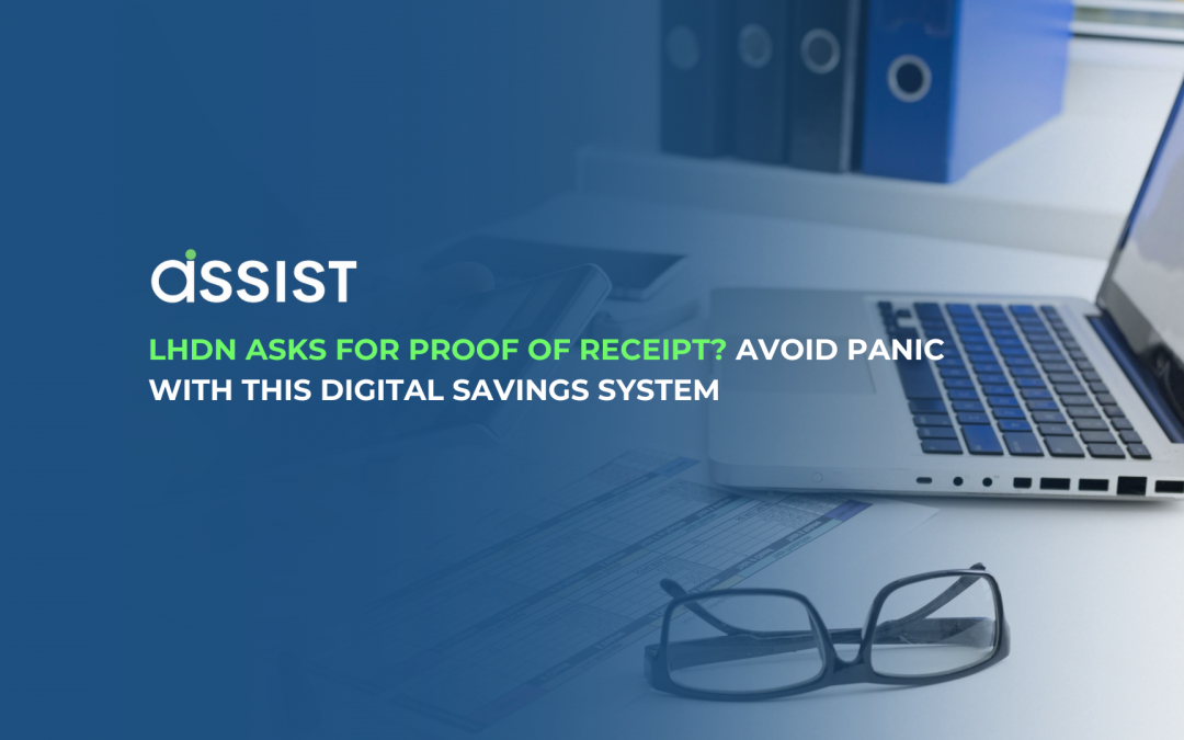 LHDN Asks for Proof of Receipt? Avoid Panic with This Digital Savings System