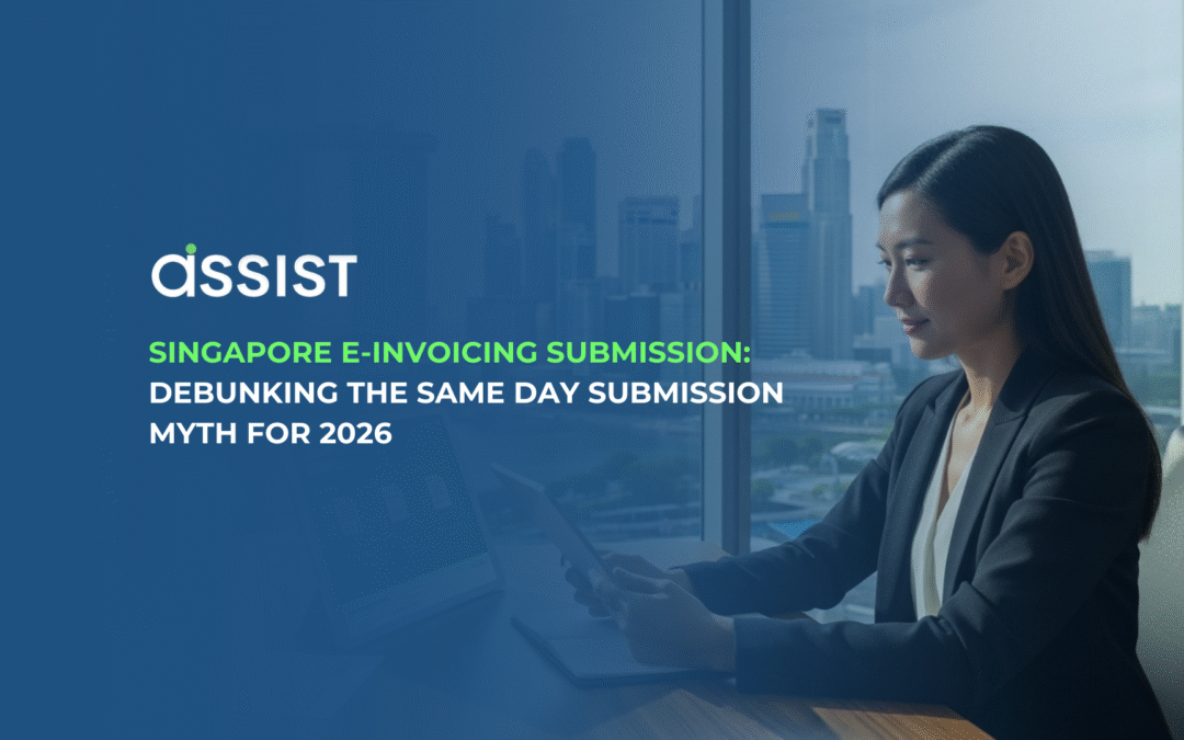 Singapore E-Invoicing Submission: Debunking the Same Day Submission Myth for 2026