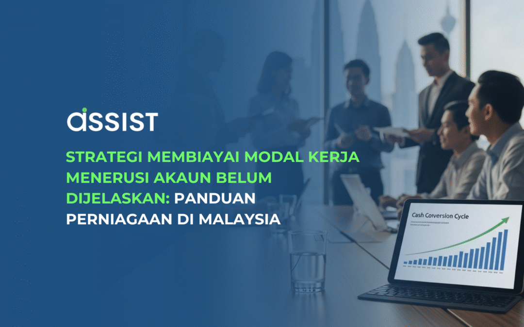 Strategi Membiayai Modal Kerja Menerusi Akaun Belum Dijelaskan: Panduan Perniagaan di Malaysia